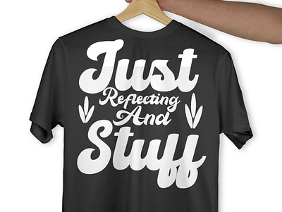 Just reflecting and stuff Vintage Typography T-shirt branding design graphic design illustration retro t shirt t shirt t shirt design typography vintage t shirt