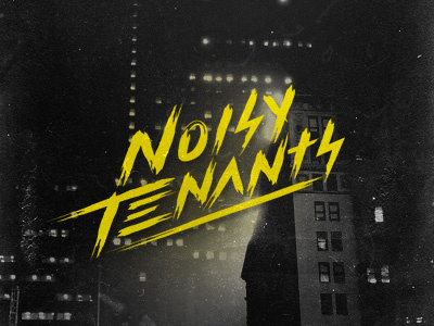 Noisy Tenants brush hand drawn letters logo noisy tenants thrash type