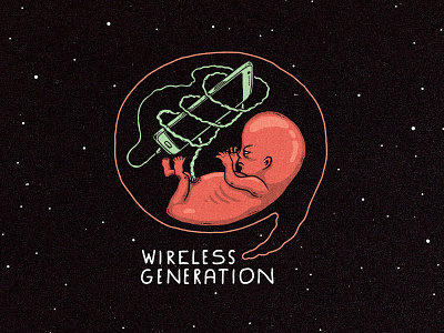 Wireless Generation baby connected cosmos disconnected fetus punk smartphone space wifi wireless