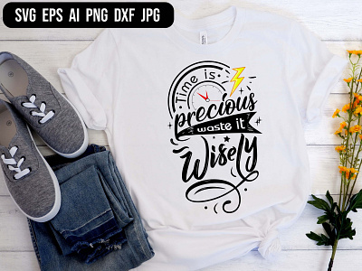 Time is precious waste it wisely SVG Motivate T-Shirt Design eat sleep fish graphic design illustration love myself svg time is precious typography waste it wisely