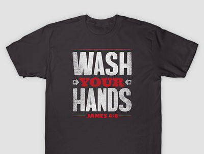 Wash Your Hands - James 4:8 apparel arrow buy coronavirus covid 19 covid19 humor red retro rough scripture scriptures shirt shirt design shirtdesign type typography vintage white worn