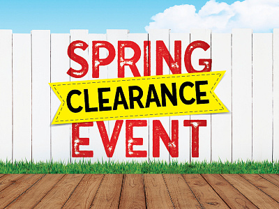 Spring Clearance Event ad backyard clearance event fence grill outdoor red sale spring worn yellow