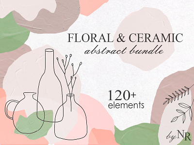 FLORAL & CERAMIC abstract bundle abstract branding bundle ceramic design floristics flowers handmade illustration logo minimalism package photoshop shapes texture typography vases