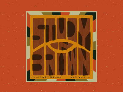 Study In Brown – Clifford Brown & Max Roach handlettering illustration jazz procreate retro vintage