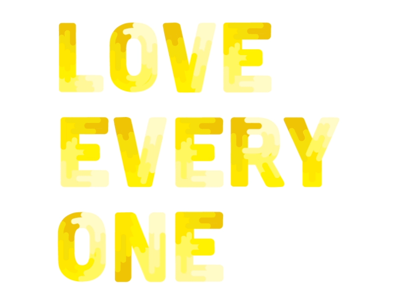 Love Everyone animation design illustration letters love type typography yellow