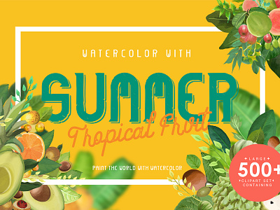 Watercolor With Summer-Tropical Fruit