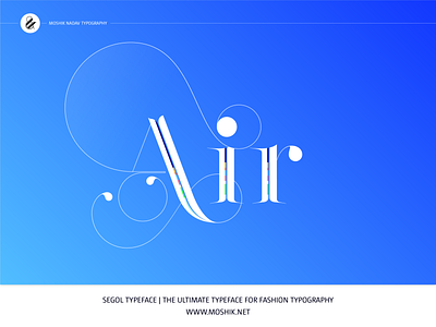 Air. Made with Segol Typeface by Moshik Nadav Fashion Typography
