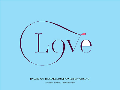 Love - Made by the new Lingerie XO typeface