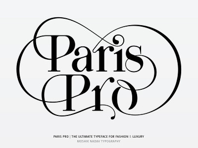 Paris Pro - The Ultimate Typeface for Fashion & Luxury ampersand buy fonts fashion fonts fonts for fashion fresh typography hebrew typography ligatures logo logotype logotype designer luxury font moshik nadav paris paris pro paris typeface sexy fonts sexy numerals sexy typeface type type designer type for fashion typeface typeface design typeface designer typeface for fashion magazine typo typographer typography unique font