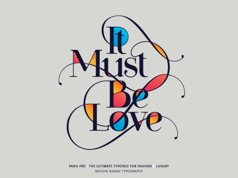 It must be love. Made with the new Paris Pro Typeface by Moshik Nadav ...