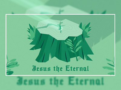 Jesus The Eternal art bible forest gospel gothic illustration illustrator isaiah jesus jewish plant torah
