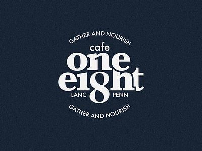 Cafe One Eight | Logo Design brand branding cafe cafe logo combination mark design logo logo design typography word mark