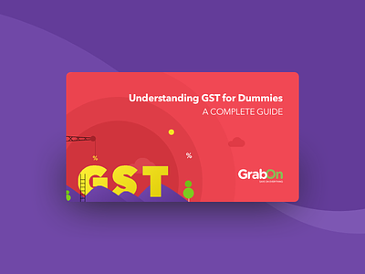 GrabOn | GST: Goods & Service Tax | Illustration card coupons ecomm goods service tax grabon gst offers tax ui uiux ux