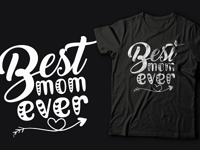 Best Mom Ever mother day t shirt