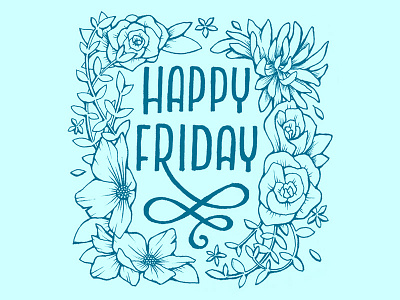 Happy Friday flowers friday hand lettering illustration lettering plants type