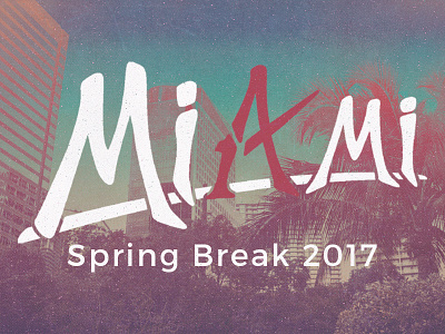 Mi17mi 17 miami spring break typography