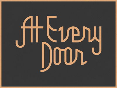 At Every Door art art deco at deco door every hand drawn type typography