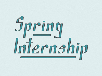 Spring Internship pt. 1 custom design hand lettering handdrawn internship job lettering spring type type daily typography