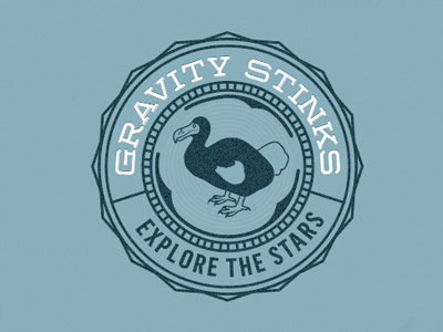 Gravity Stinks Badge badge dodo stendo font