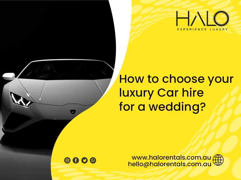 How to choose your luxury car hire for a wedding? by Halo Rentals on