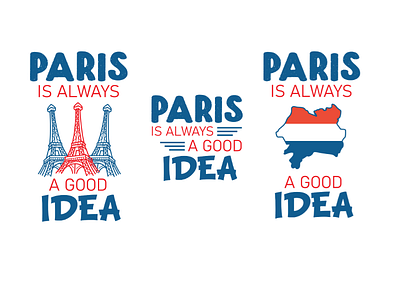 Paris is Always a good idea Tshirt design design europe trip fashion france logo lovely design paris shirt trip to europe tshirt tshirt design usa