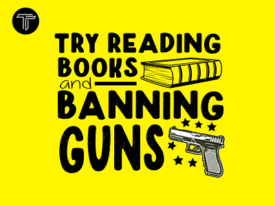 Reading books banning guns animation best design design designer graphic design lovely design new design new tshirt design t shirt design tshirt design ideas