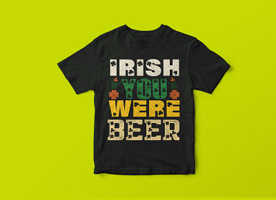 Irish You Were Beer T-shirt Design graphic design