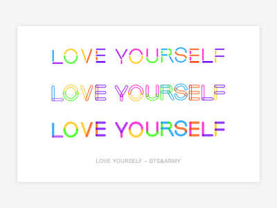 LOVE YOURSELF - BTS & ARMY