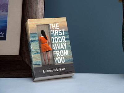 Book Cover Design - The First Door Away From You branding design graphic design logo typography