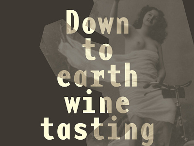 Down to Earth Wine Tasting branding graphicdesign poster type