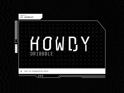 Howdy Dribbble! brutalism cyber cyber punk design glitch minimal minimalism scifi space