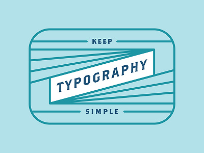 Keep Typography Simple