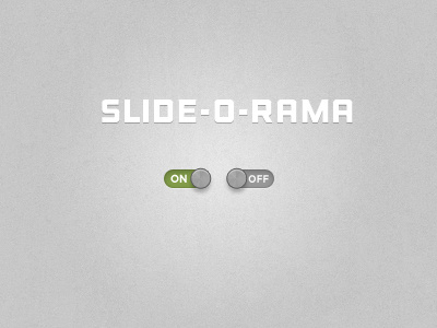 Slide-o-rama button slider switch ui