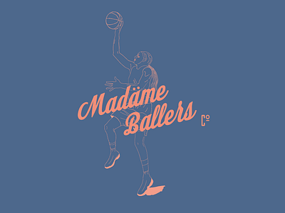 Madame Ballers illustraion logo script typogaphy women basketball