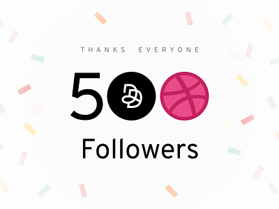 500 Followers 500 agence confetti dnd dribbble followers magento paris thanks