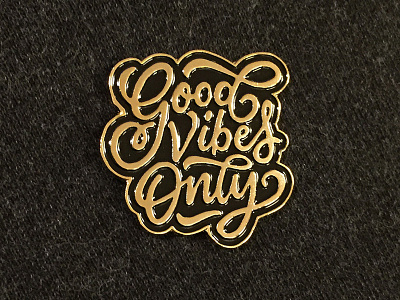 "Good Vibes  Only" Pin