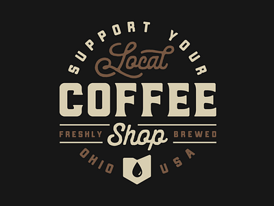 Support Your Local Coffee Shop