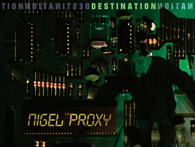 Nigel Proxy - Destination album artwork canada design montreal music