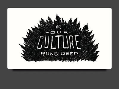 Our Culture Runs Deep design handlettering illustration logo typography