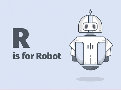 R is for Robot