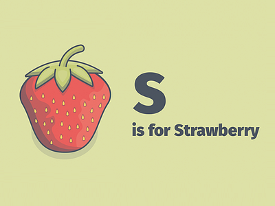 S is for Strawberry