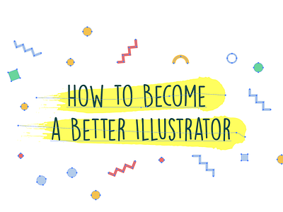 Article - How to Become a Better Illustrator