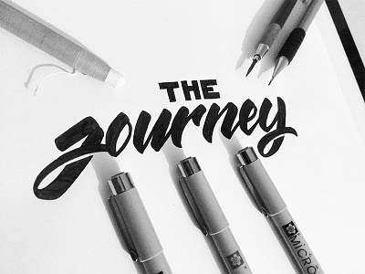 'The Journey' – Lettering Inked calligraphy custom type ink lettering sketch typography