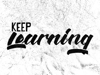 Keep Learning Final calligraphy custom type ink lettering sketch typography