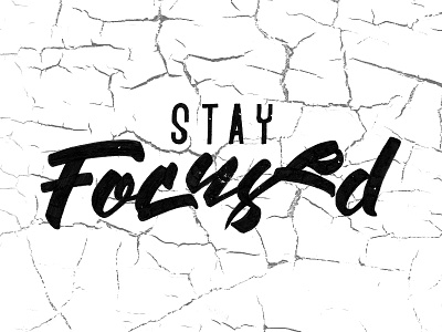 Stay Focused Final calligraphy custom type ink lettering sketch typography