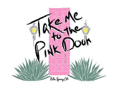Take me to the Pink Door door handlettering lettering mid century mod palm springs pink type typography