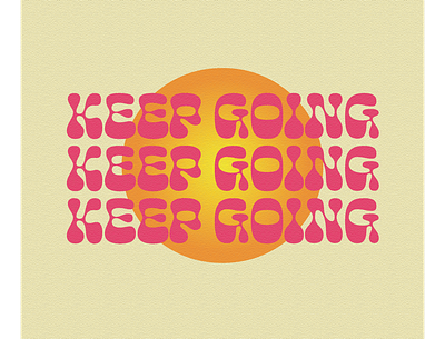 Keep Going! graphic design print design typography