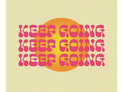 Keep Going!