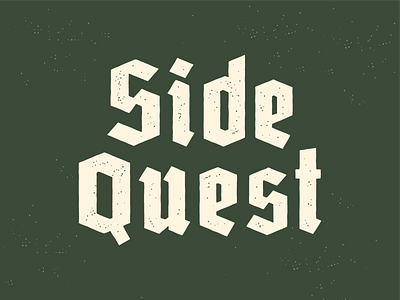 Side Quest blackletter design gaming logo rough texture type typography video game vintage