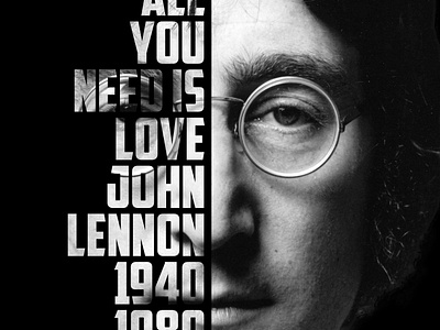 All you need is love.” —John Lennon